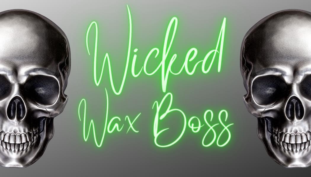 Wicked Wax Boss